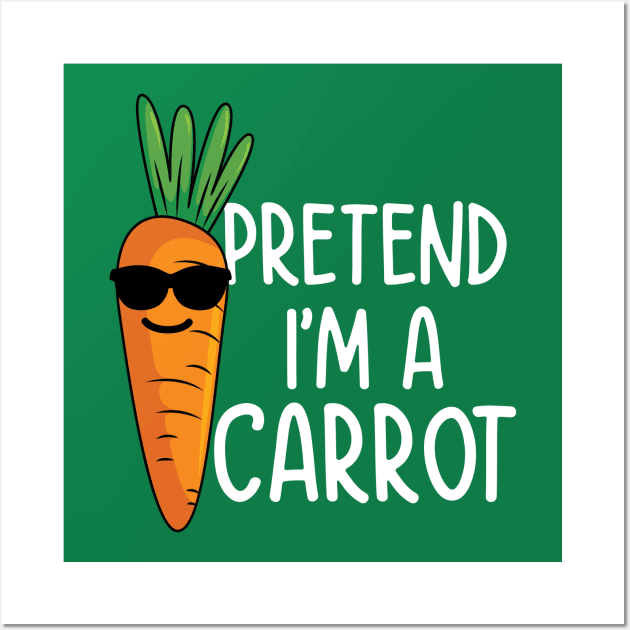 Pretend I'm a Carrot Wall Art by AngelBeez29